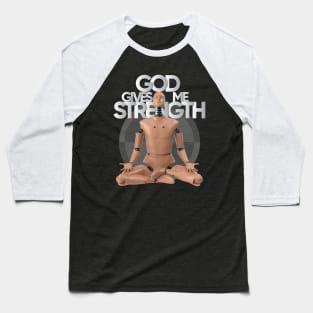 God Gives Me Strength from Crash Test Dummy Yellow Brown Crash Test Man Sitting With Praying Position With Crash Sign As Background Baseball T-Shirt